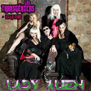 Las Transgénicas + Villa-Toro - Lady Alien