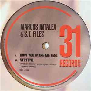 Marcus Intalex & S.T. Files - How You Make Me Feel / Neptune