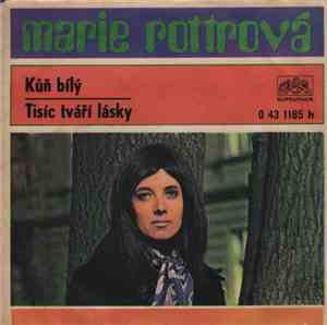Marie Rottrová - Kůň Bílý / Tisíc Tváří Lásky