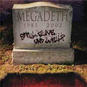 Megadeth - Still, Alive... And Well?