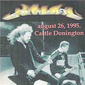 Metallica - August 26, 1995. Castle Donington