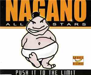 Nagano All Stars - Push It To The Limit