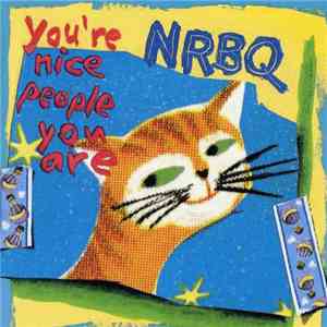 NRBQ - You're Nice People You Are