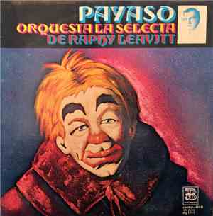 Orquesta La Selecta De Raphy Leavitt - Payaso