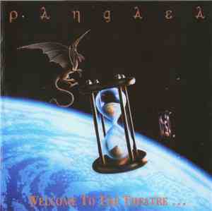 Pangaea - Welcome To The Theatre...
