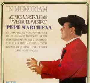 Pepe Marchena - In Memoriam. Acentos Magistrales Del