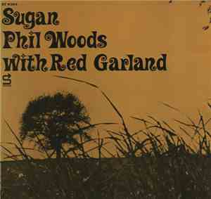 Phil Woods With Red Garland - Sugan