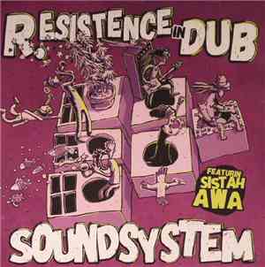 R.esistence In Dub Featurin Sista Awa - Soundsystem