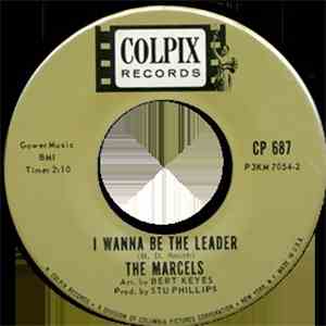 The Marcels - Give Me Back Your Love / I Wanna Be The Leader