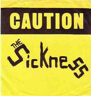 The Sickness - Caution
