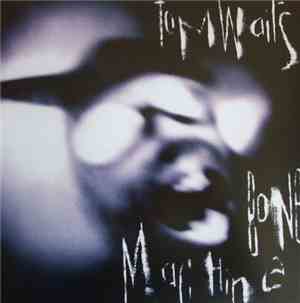 Tom Waits - Bone Machine