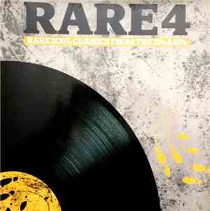 Various - Rare 4 (Rare Soul Classics From 70's & 80's)