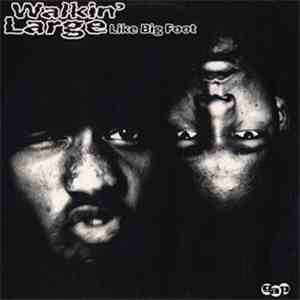 Walkin' Large - Like Big Foot