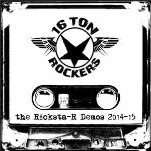 16 Ton Rockers - The Råcksta-R Demos 2014-15
