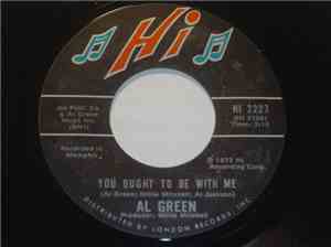 Al Green - You Ought To Be With Me / What Is This Feeling