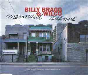 Billy Bragg & Wilco - Mermaid Avenue