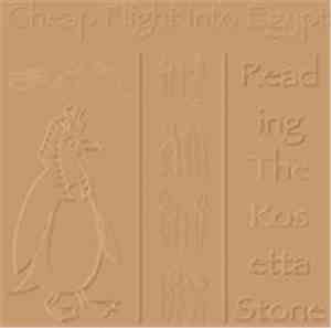 Cheap Flight Into Egypt - Reading The Rosetta Stone
