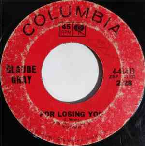 Claude Gray - For Losing You / Thank You For The Ride