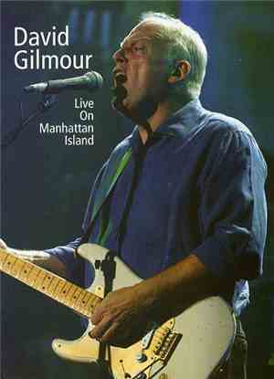 David Gilmour - Live On Manhattan Island