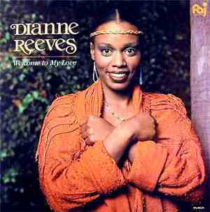 Dianne Reeves - Welcome To My Love