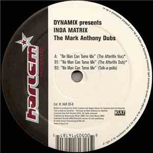 Dynamix  - No Man Can Tame Me  (The Mark Anthony Dubs)