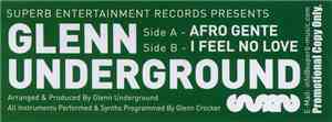 Glenn Underground - Afro Gente / I Feel No Love