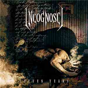 IncognoscI - Eleven Years