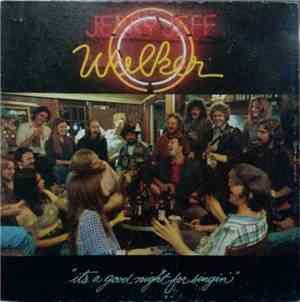 Jerry Jeff Walker - It's A Good Night For Singin'