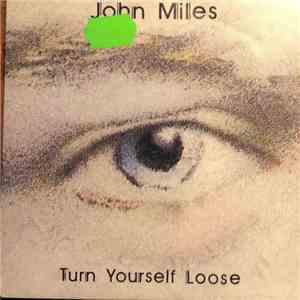 John Miles - Turn Yourself Loose