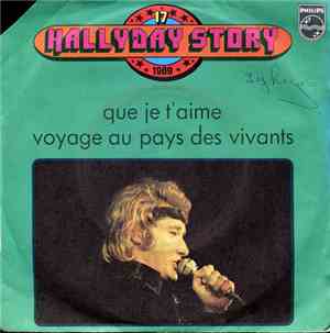 Johnny Hallyday - Hallyday Story 17: Que Je T'aime