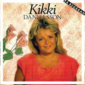 Kikki Danielsson - På Begäran
