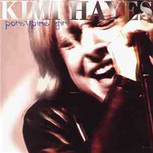 Kimi Hayes - Porcupine Girl