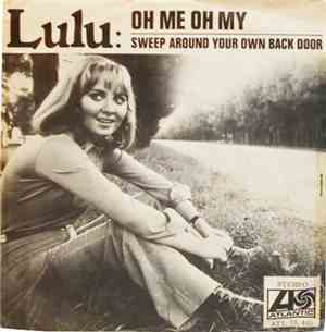 Lulu - Oh Me, Oh My / Sweep Around Your Own Back Door