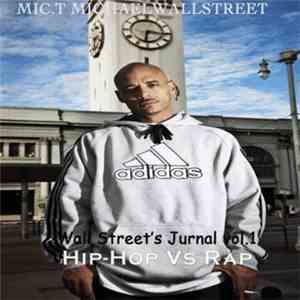 Mic. T Michael Wallstreet - Wallstreet's Jurnal Vol. 1: Hip-Hop Vs Rap