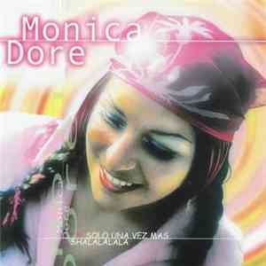 Monica Dore - Solo Una Vez Mas / Shalalalala