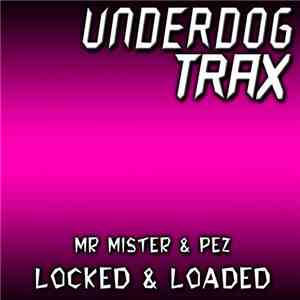 Mr Mister & Pez - Locked & Loaded