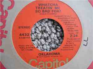 Oklahoma - Watcha Treatin' Me So Bad For?