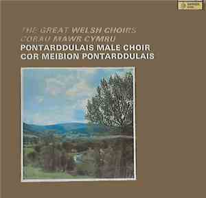 Pontarddulais Male Choir - The Great Welsh Choirs (Corau Mawr Cymru)