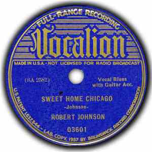 Robert Johnson - Sweet Home Chicago / Walkin' Blues