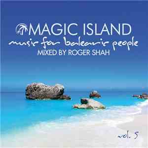 Roger Shah - Magic Island: Music For Balearic People Vol. 5
