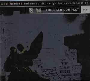 Selfmindead & The Spirit That Guides Us - The Oslo Compact