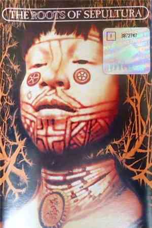 Sepultura - The Roots Of Sepultura