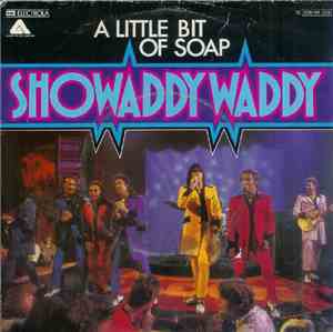 Showaddywaddy - A Little Bit Of Soap