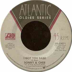 Sonny & Cher - I Got You Babe / Just You