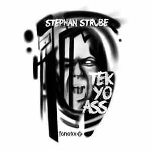 Stephan Strube - Tek Yo Ass