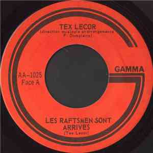 Tex Lecor - Les Raftsmen Sont Arrives / Le Draveur