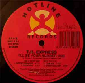 T.H. Express - I'll Be Your Number One