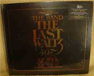 The Band - The Last Waltz 40th Anniversary