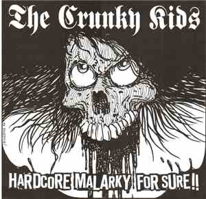The Crunky Kids - Hardcore Malarky For Sure!!