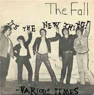 The Fall - It's The New Thing / Various Times